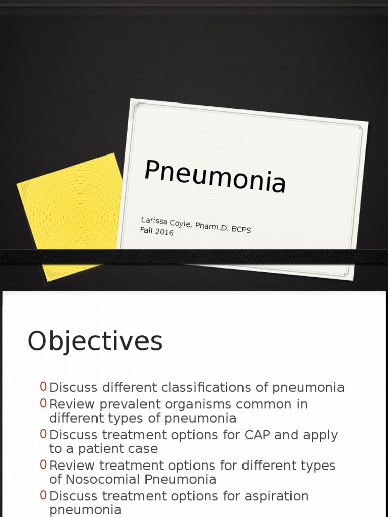 Pneumonia Larissa Coyle, Pharm .D, Bcps Fall 2016 PDF Pneumonia