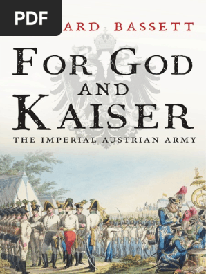 Basset For God And Kaiser The Imperial Austrian Army 1619 1918