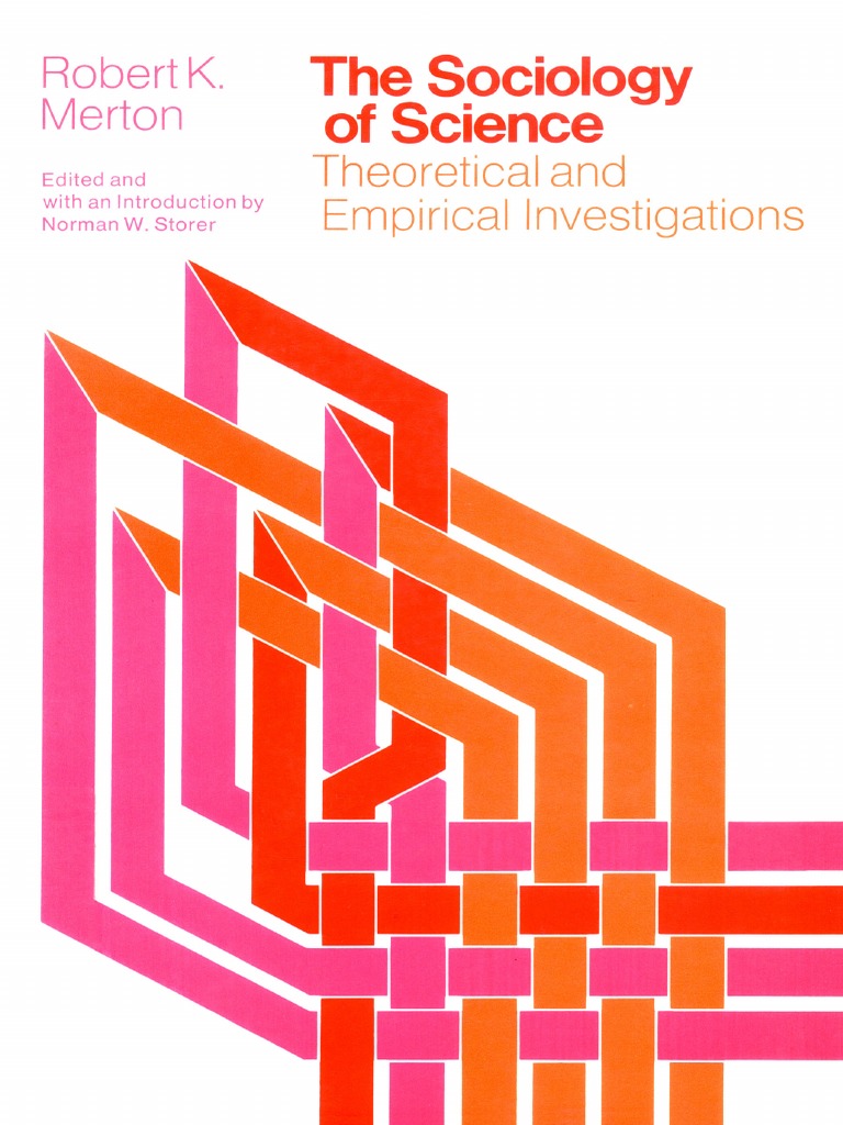 The Sociology of Science Theoretical and Empirical Investigations