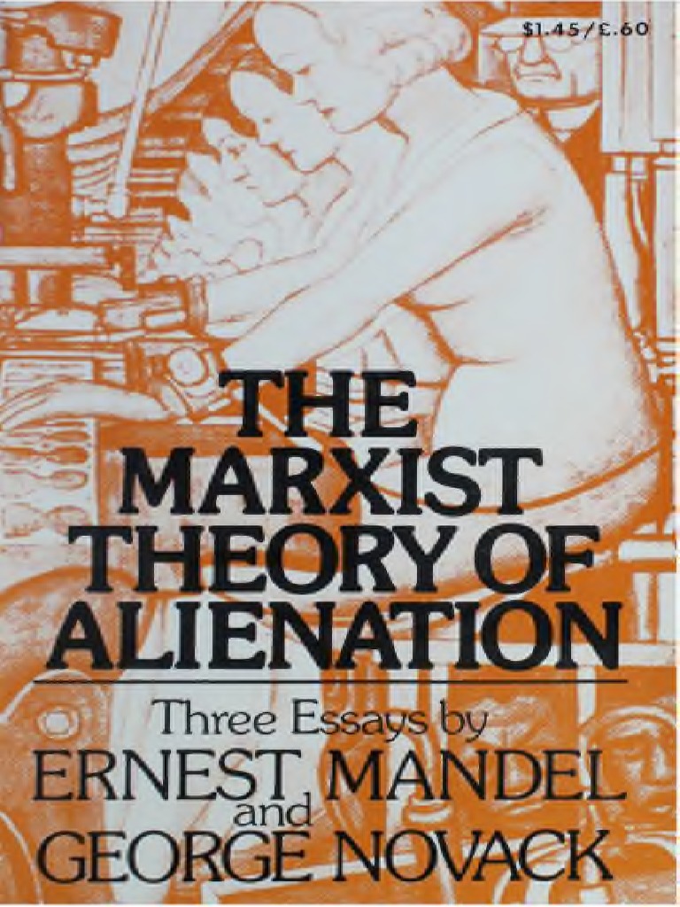 The Marxist Theory of Alienation - Ernest Mandel PDF | PDF | Social ...