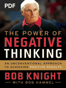 Bob Knight, Bob Hammel The Power of Negative Thinking An Unconventional Approach To Achieving Positive Results