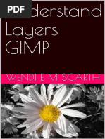 Sanet - Me - Understand Layers GIMP (GIMP Made Easy by Wendi E M Scarth Book 5) - Wendi e M Scarth