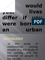 How Would Your Lives Differ If You Were Born in An Urban Area?