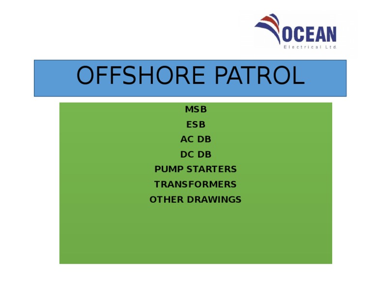 Offshore Patrol Vessel: MSB ESB Ac DB DC DB Pump Starters Transformers ...