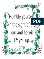 Humble Yourself in The Sight of The Lord and He Will Lift You Up