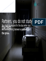 Partners, You Do Not Study To Pass The Test