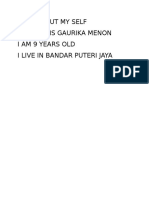 About My Self My Name Is Gaurika Menon I Am 9 Years Old I Live in Bandar Puteri Jaya