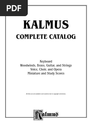 Kalmus Complete Catalog 2007 2007 Kalmus Catalog Opus Number Music
