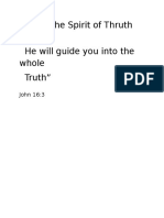 When The Spirit of Thruth Comes He Will Guide You Into The Whole Truth