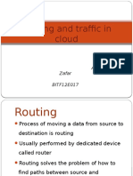 Routing and Traffic in Cloud: Ayesha Zafar BITF12E017