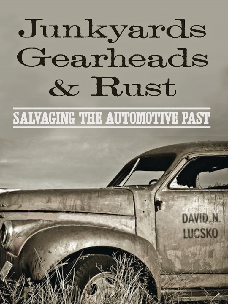 Junkyards Gearheads and Rust | PDF | Scrap | Business