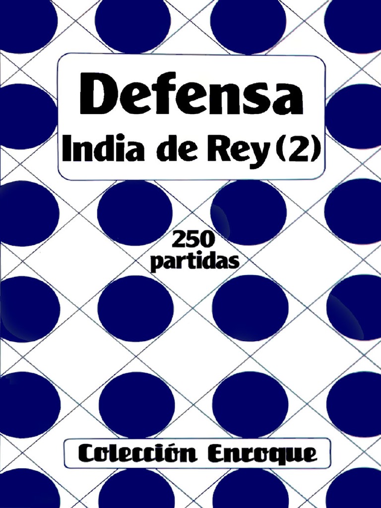 Defensa India de Rey 2 250 Partidas PDF | PDF | Títulos de ajedrez ...