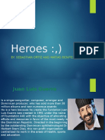 Heroes:,) : By: Sebastian Ortiz and Matias Benitez