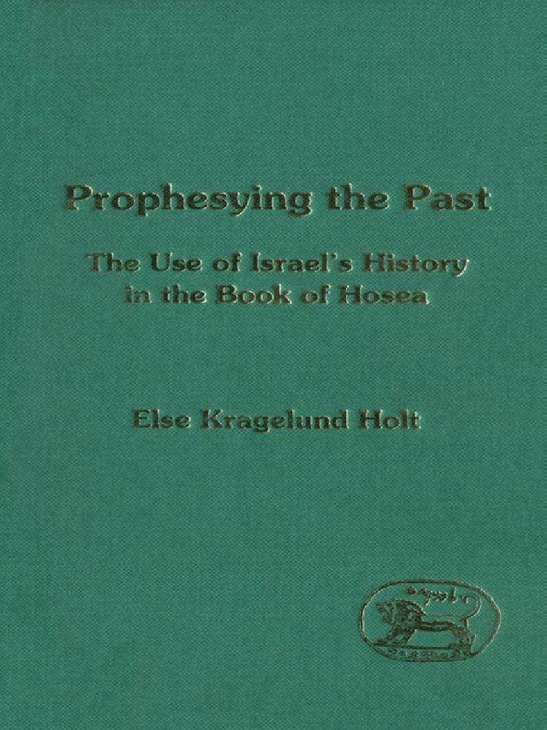 Else Kragelund Holt Prophesying The Past The Use of Israel's History in ...