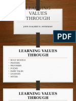 Learning Values Through: John Gualbert D. Anyayahan