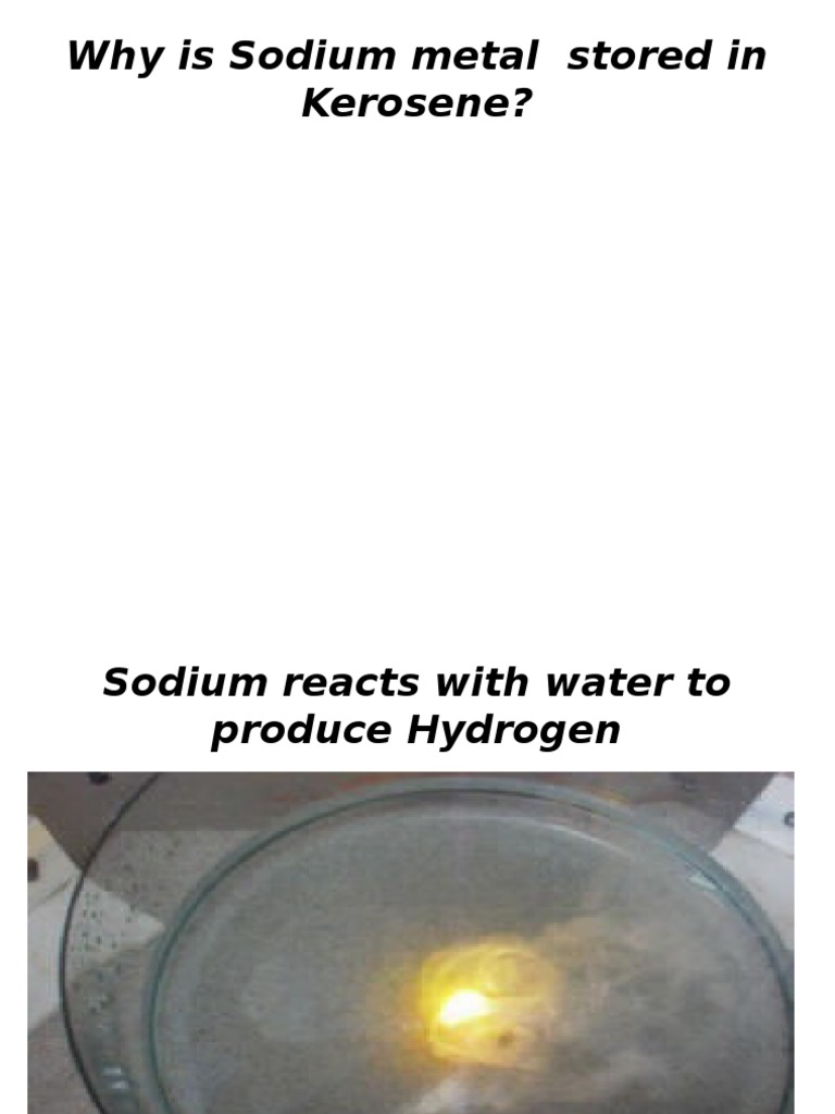 Sodium Metal Stored in Kerosene