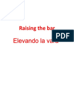 Rasing the Bar Elevando La Vara