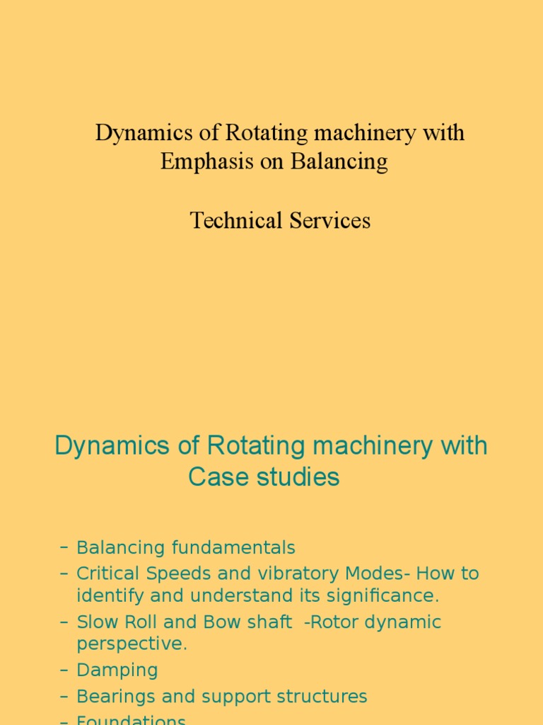 Dynamics of Rotating Machinery With Emphasis On Balancing Technical ...