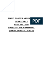 Name: Soumya Mukherjee Semester: I ROLL NO.: 449 Subject: C Programming (Problem Sets 1 and 2)
