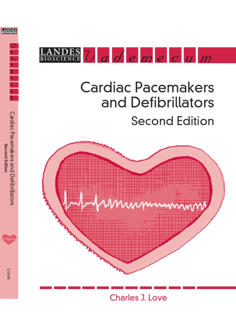 Cardiac Pacemakers and Defibrillators 2nd Ed - C. Love (Landes, 2006 ...
