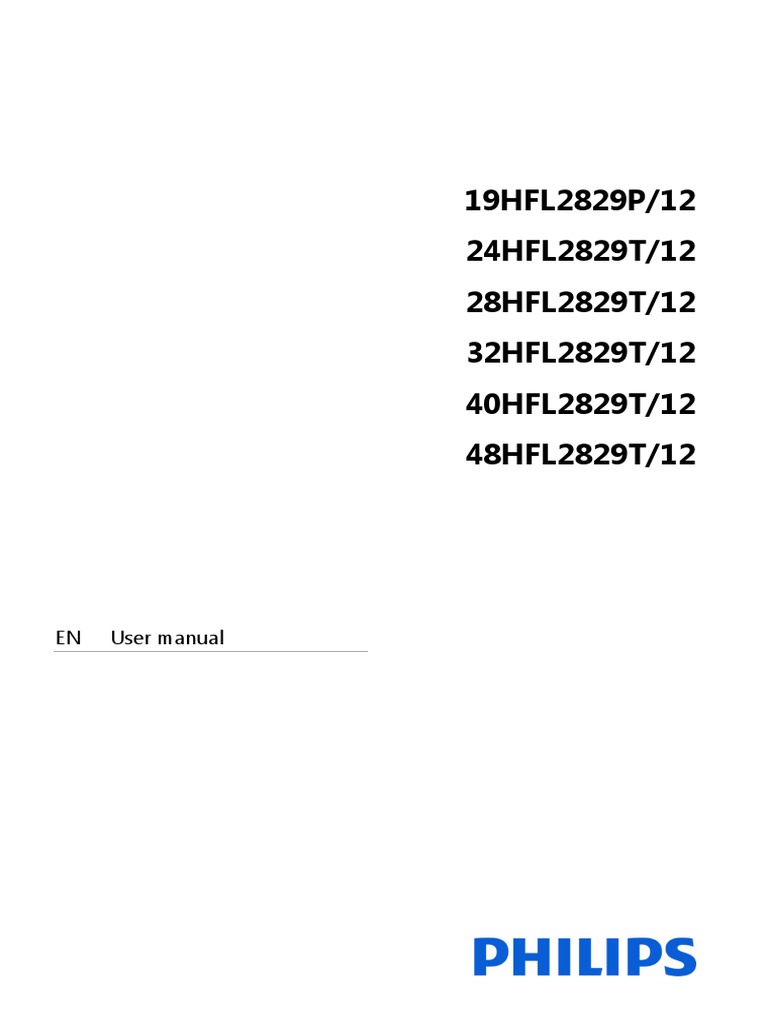 19HFL2829P/12 24HFL2829T/12 28HFL2829T/12 32HFL2829T/12 40HFL2829T/12 ...