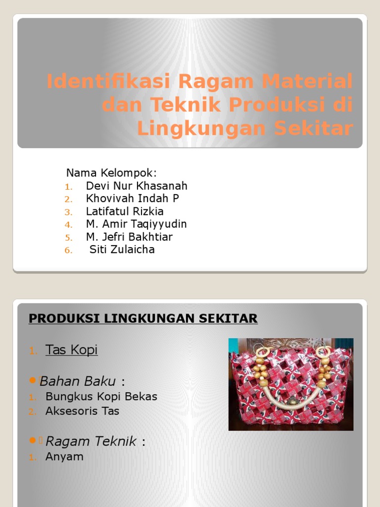 Identifikasi Ragam Material Dan Teknik Produksi Di Lingkungan
