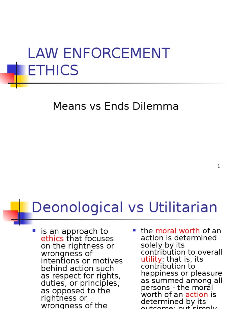 Law Enforcement Ethics Means vs Ends Dilemma Police Stereotypes