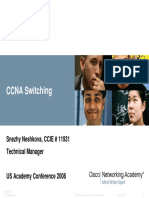 CCNA Switching: Snezhy Neshkova, CCIE # 11931 Technical Manager