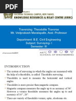 Traversing: Theodolite Traverse Mr. Vedprakash Maralapalle, Asst. Professor Department: B.E. Civil Engineering Subject: Surveying-I Semester: III