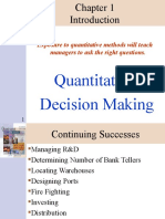 Quantitative Decision Making: Exposure To Quantitative Methods Will Teach Managers To Ask The Right Questions