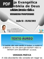 1.Trimestre 2012 LIÇÃO 13 Somente Em Jesus Temos a Verdadeira Prosperidade