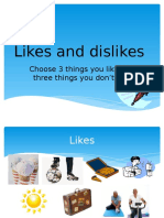 Likes and Dislikes: Choose 3 Things You Like and Three Things You Don't Like