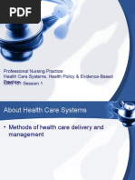 Professional Nursing Practice: Health Care Systems, Health Policy & Evidence-Based Practice NRS 101 Session 1