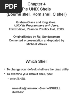 The UNIX Shells (Bourne Shell, Korn Shell, C Shell)