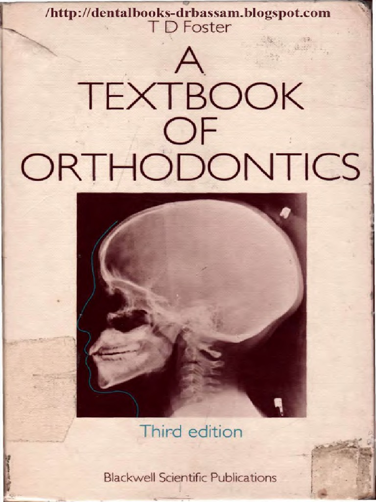 A Textbook of Orthodontics 3rd Ed. - T D Foster | PDF