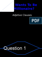 Who Wants To Be A Millionaire?: Adjetive Clauses