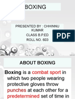 Boxing: Presented By: Chhinnu Kumar Class B.P.Ed ROLL NO. 603
