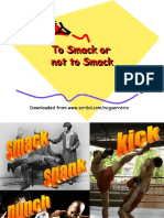 To Smack or Not to Smack