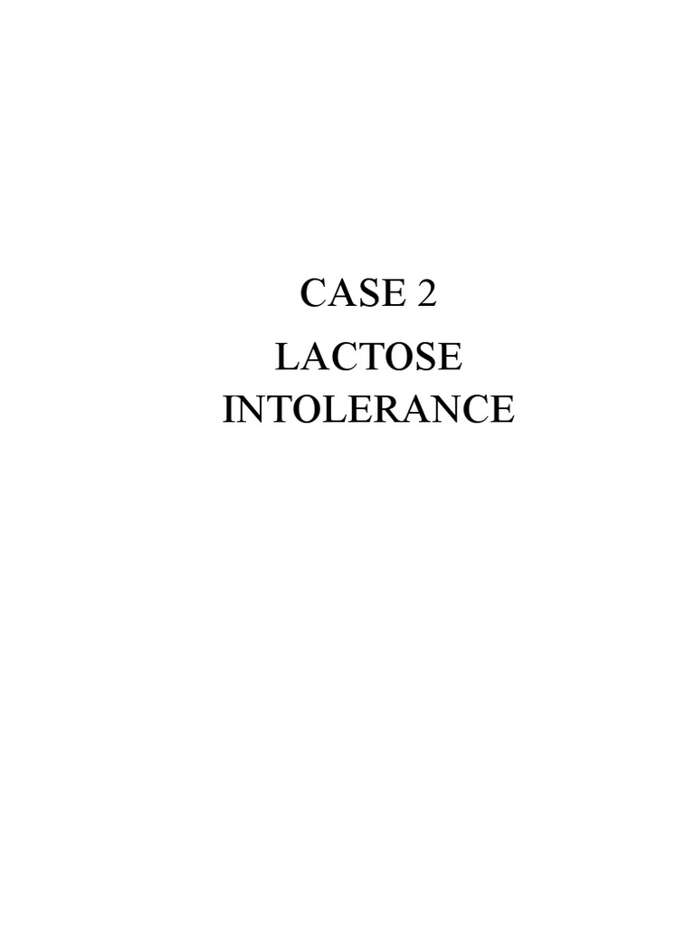 Case 2 Lactose Intolerance PDF Food Intolerance Breastfeeding