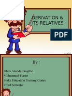 Derivation & Its Relatives