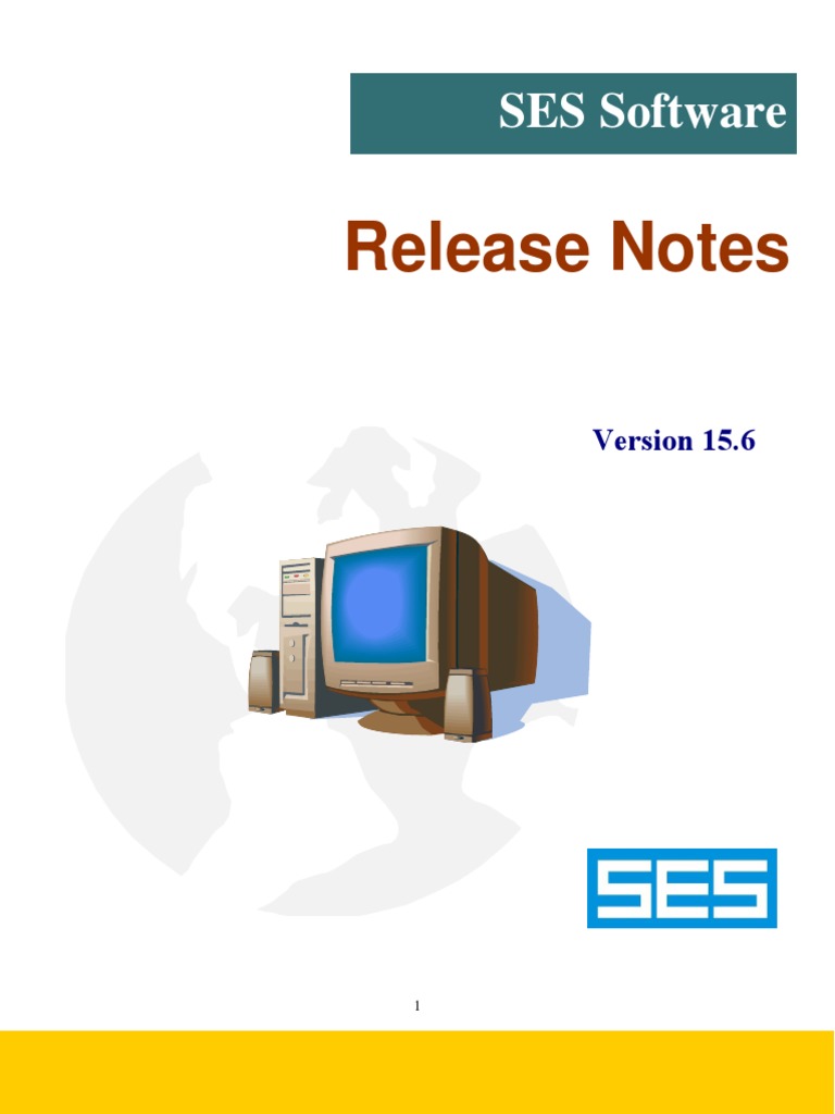 SES Software Version 15.6 Release Notes | PDF | Software Testing ...