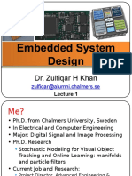 Embedded System Design Embedded System Design: Dr. Zulfiqar H Khan