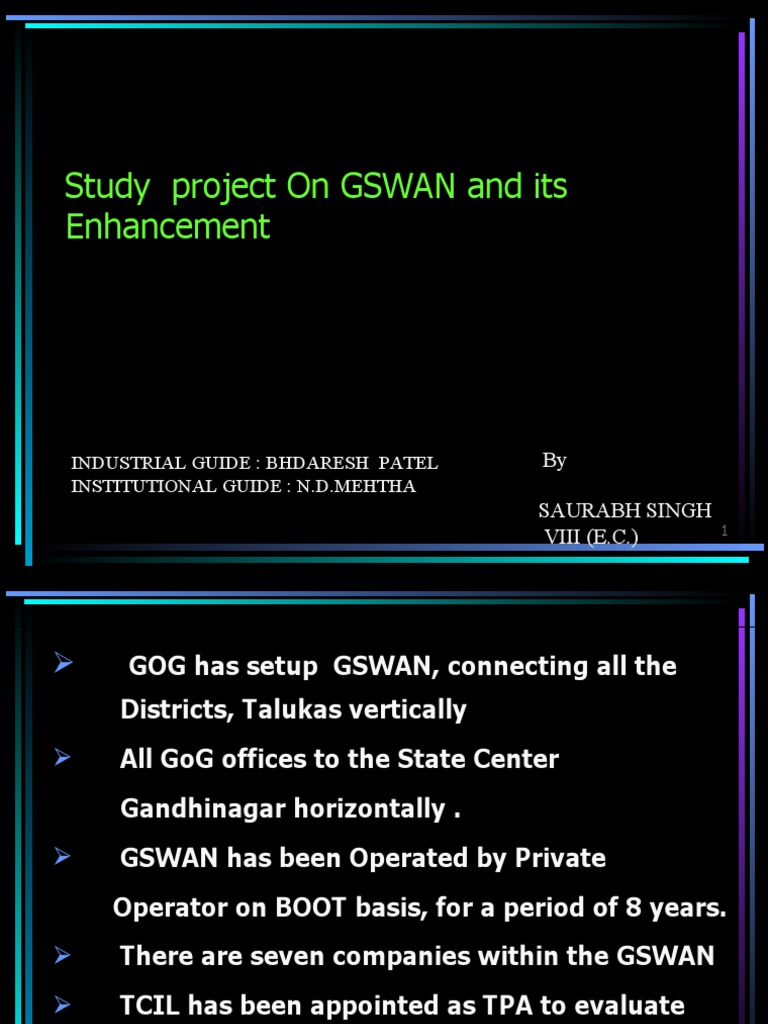 Study Project On GSWAN and Its Enhancement Industrial Guide Bhdaresh