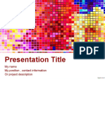 Presentation Title: My Name My Position, Contact Information or Project Description