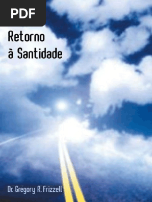 Retorno à Santidade Gregory R Frizzell Pecado Jesus - 