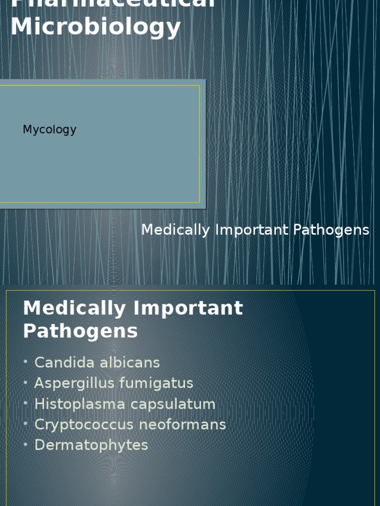 Medically Important Pathogens: Mycology | PDF | Fungus | Clinical Medicine