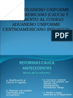 Codigo Aduanero Uniforme Centroamericano (Cauca) Y Reglamento Al Codigo Aduanero Uniforme Centroamericano (Recauca)