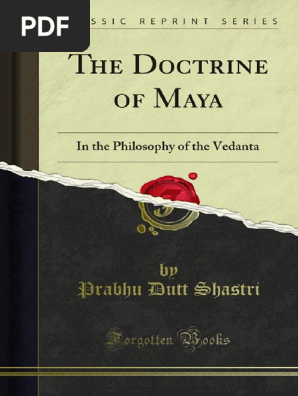 The Doctrine Of Maya Upanishads Maya Illusion - 
