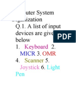 Computer System Organization Q.1. A List of Input Devices Are Given Below 1. 2. 3. 4. 5. 6