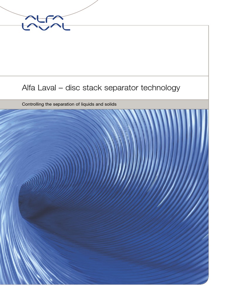 Alfa Laval Disc Stack Separator Technology PDF | PDF | Centrifuge | Solid